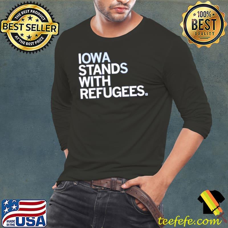 Official iowa Stands With Refugees Shirt Official iowa Stands With Refugees Shirt