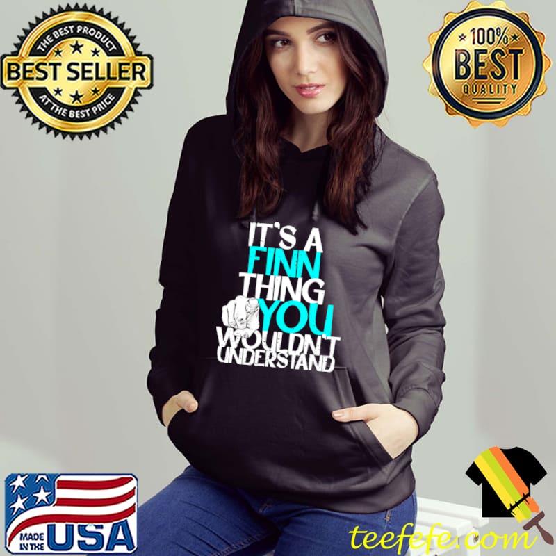 Official It’s A Finn Thing You Wouldn’t Understand Shirt