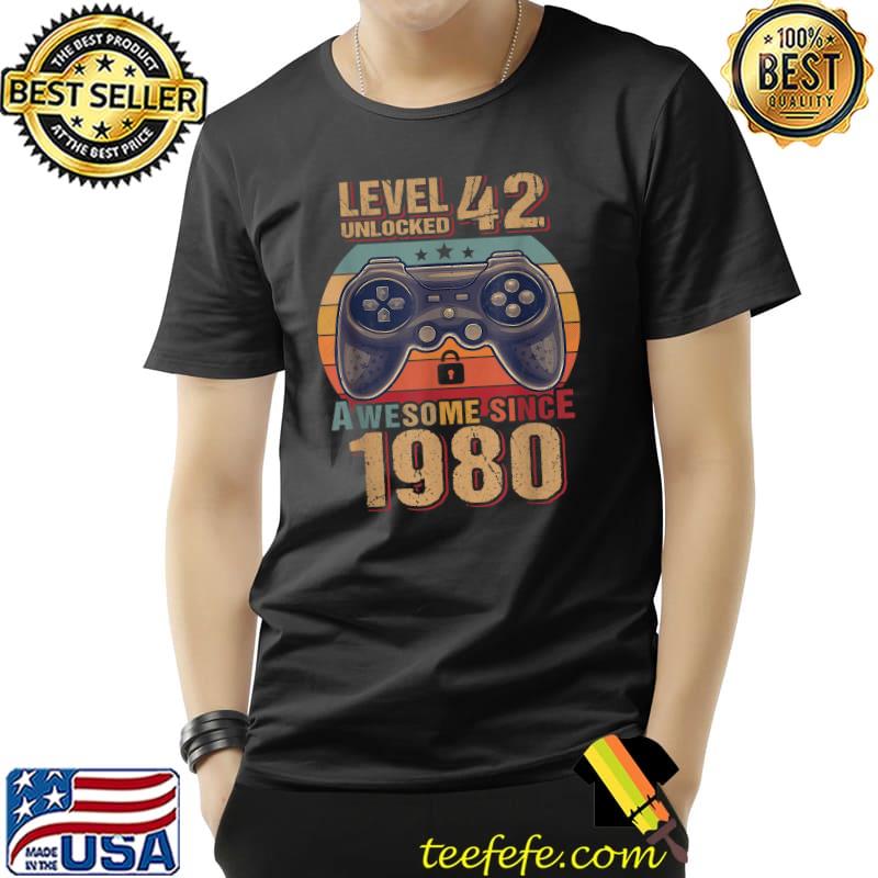 Official Level 42 Unlocked Awesome Since 1980 42nd Birthday Gamer T-Shirt Unisex Official Level 42 Unlocked Awesome Since 1980 42nd Birthday Gamer T-Shirt Unisex