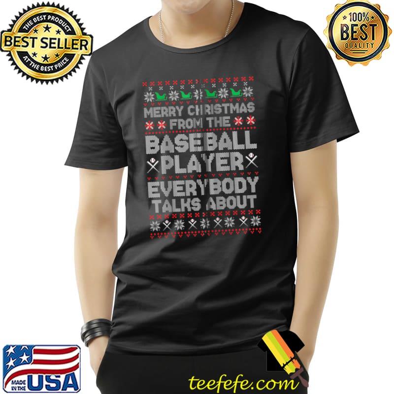 Official Merry Christmas From Baseball Player Everybody Talks About T- Unisex Official Merry Christmas From Baseball Player Everybody Talks About T- Unisex