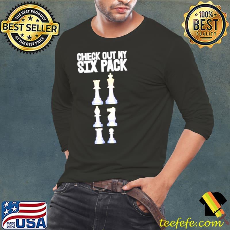 Official official check out my six packs chess players shirt