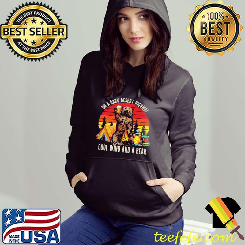 Official on a dark desert highway cool wind and a bear s Hoodie Official on a dark desert highway cool wind and a bear s Hoodie