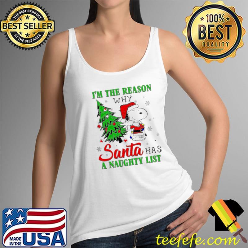 Official santa Snoopy I’m the reason why Santa has a naughty list Christmas 2021 sweats Tank Top Official santa Snoopy I’m the reason why Santa has a naughty list Christmas 2021 sweats Tank Top