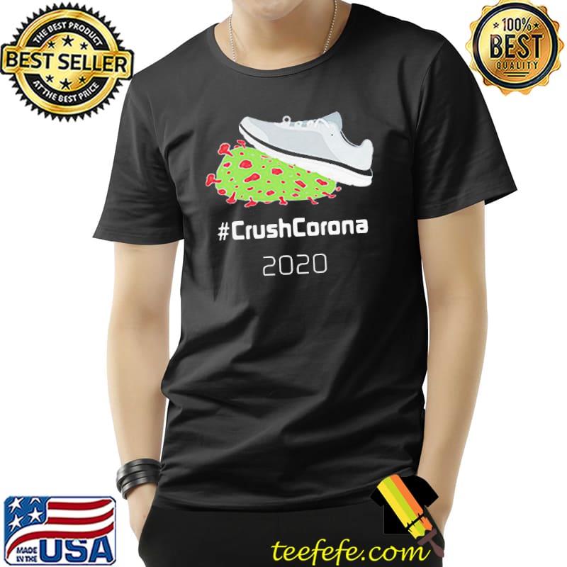 Official Shoes #CrushCorona 2020 Shirt Unisex Official Shoes #CrushCorona 2020 Shirt Unisex