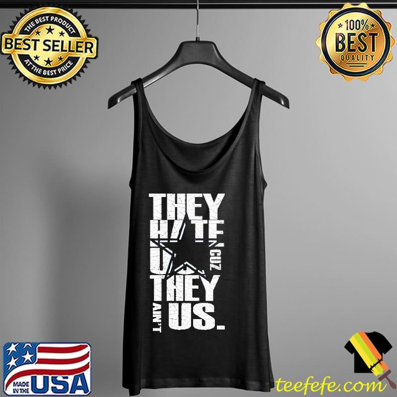 Official tHey Hate US They Ain't Us Shirt Tank Top Official tHey Hate US They Ain't Us Shirt Tank Top