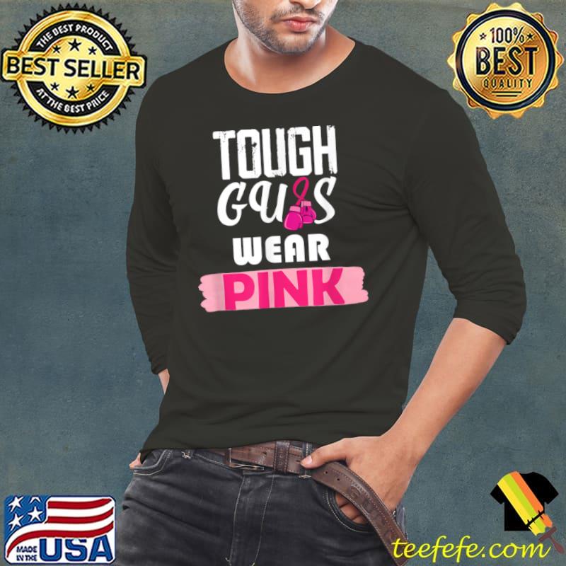 Official Tough guys wear Pink gloves design tee for Men T Shirt Long Sleeve Tee Official Tough guys wear Pink gloves design tee for Men T Shirt Long Sleeve Tee