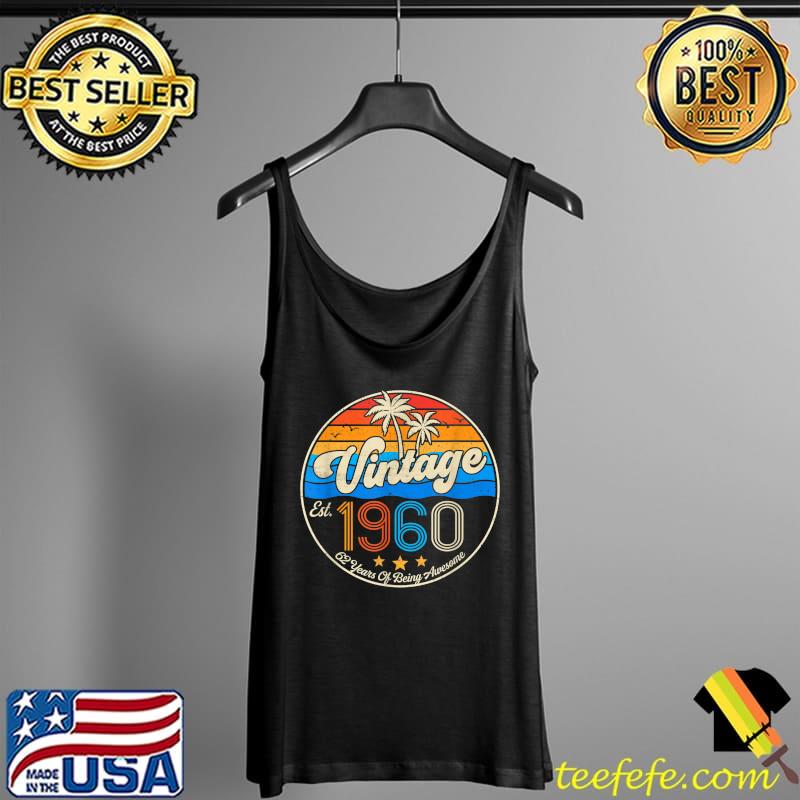 Official Vintage Est. 1960 62 Years Of Being Awesome Birthday Decor T-Shirt Tank Top Official Vintage Est. 1960 62 Years Of Being Awesome Birthday Decor T-Shirt Tank Top