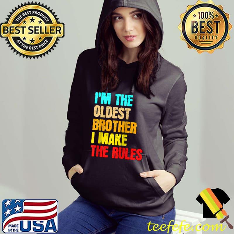 Official Vintage I'm The Oldest Brother I Make The Rules Cool Sibling T-shirt