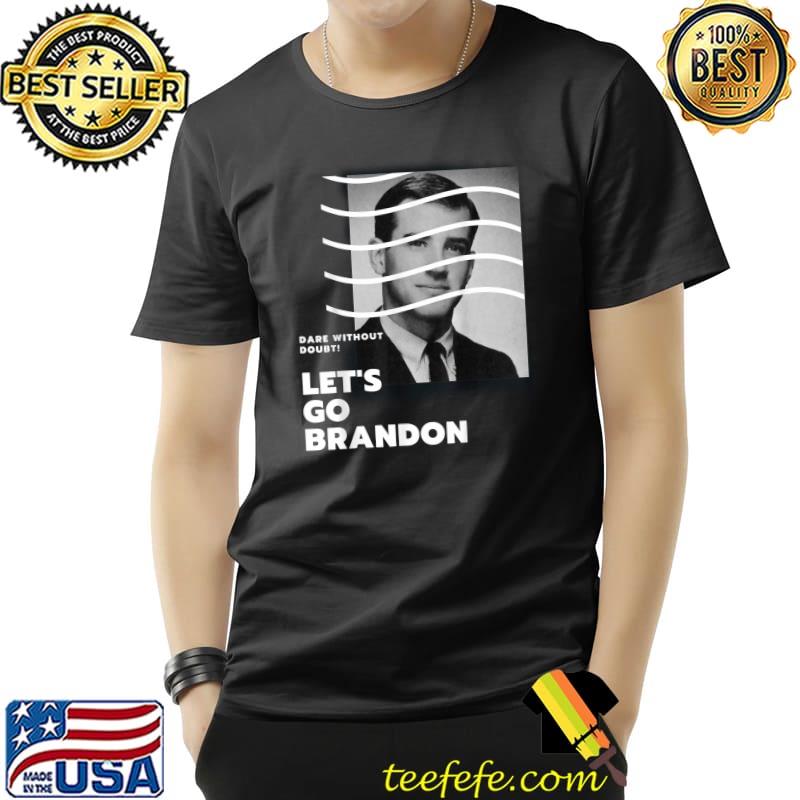 Official Young Biden Dare without Doubt Let’s Go Branson Brandon T-Shirt Unisex Official Young Biden Dare without Doubt Let’s Go Branson Brandon T-Shirt Unisex