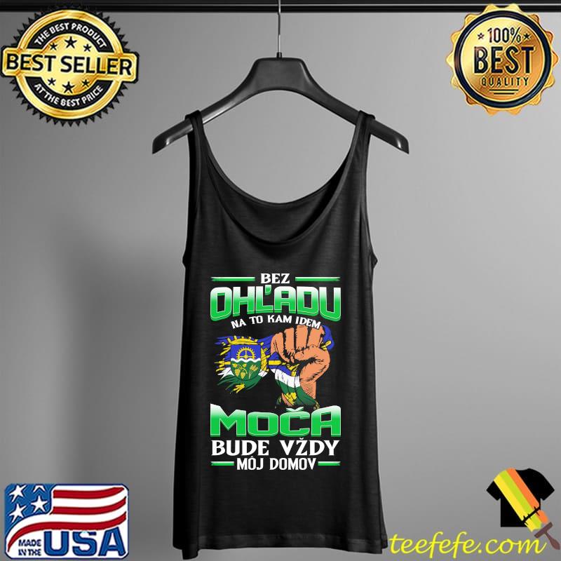 Original bez Ohladu na to kam idem MOČA bude vzdy moj domov s Tank Top Original bez Ohladu na to kam idem MOČA bude vzdy moj domov s Tank Top
