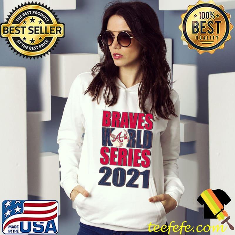 Original braves World Series Champions 2021 Atlanta Braves Shirt