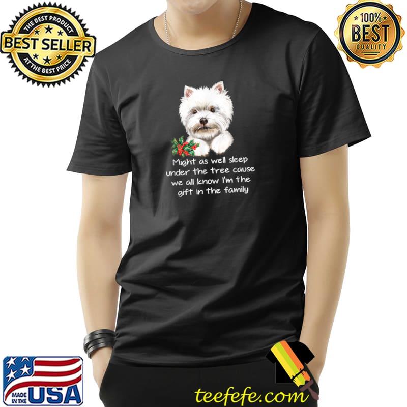 Original favorite Family Westie Terrier Puppy Funny Christmas Humor T-Shirt Unisex Original favorite Family Westie Terrier Puppy Funny Christmas Humor T-Shirt Unisex