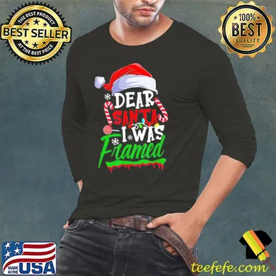 Original Funny Dear Santa I Was Framed Christmas Candy Cane Naughty T-Shirt