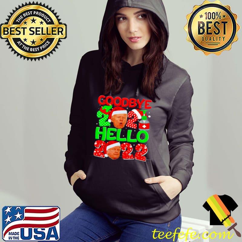 Original Goodbye 2021 Anti Biden Hello 2022 Trump New Year Christmas Shirt