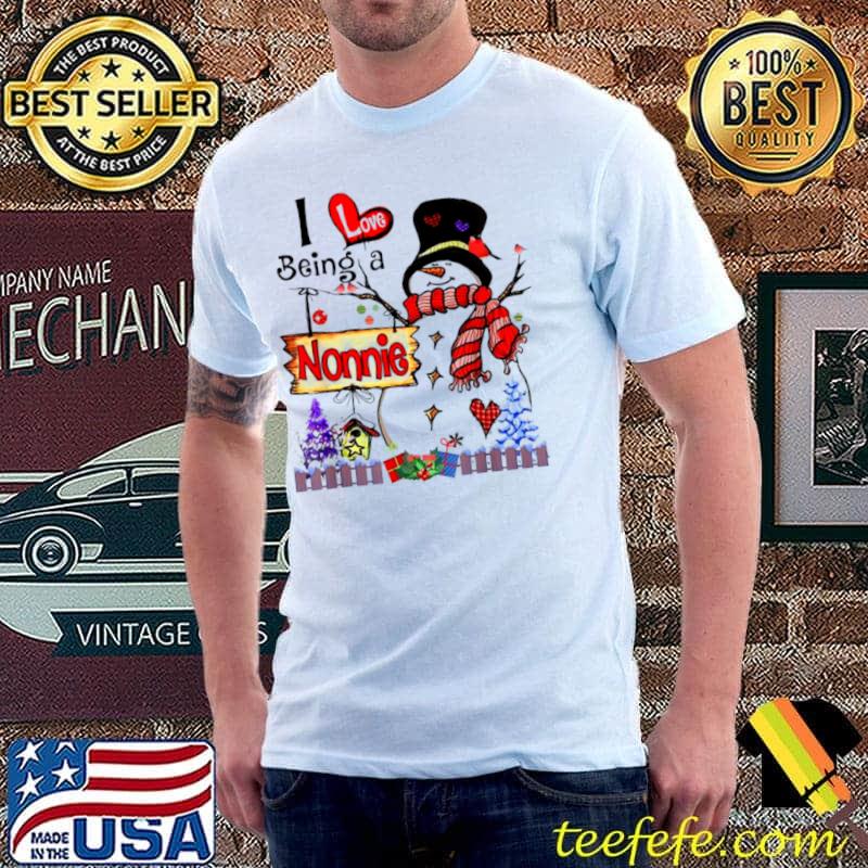 Original i Love Being A Nonnie Snowman Christmas Shirt Unisex Original i Love Being A Nonnie Snowman Christmas Shirt Unisex