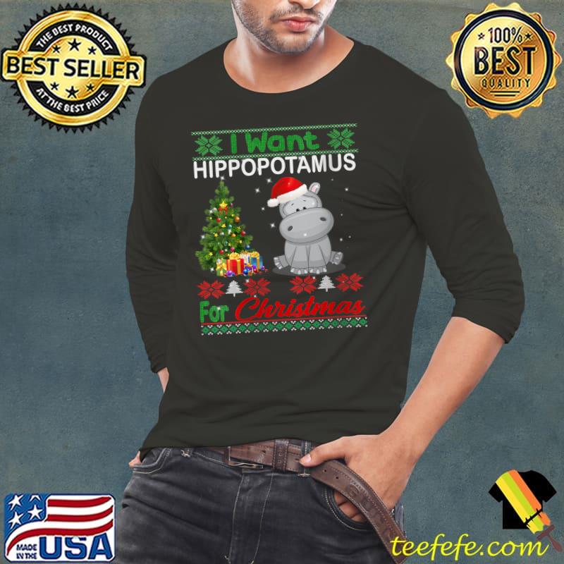 Original I Want A Hippopotamus For Christmas Shirt Xmas Hippo T- Long Sleeve Tee Original I Want A Hippopotamus For Christmas Shirt Xmas Hippo T- Long Sleeve Tee