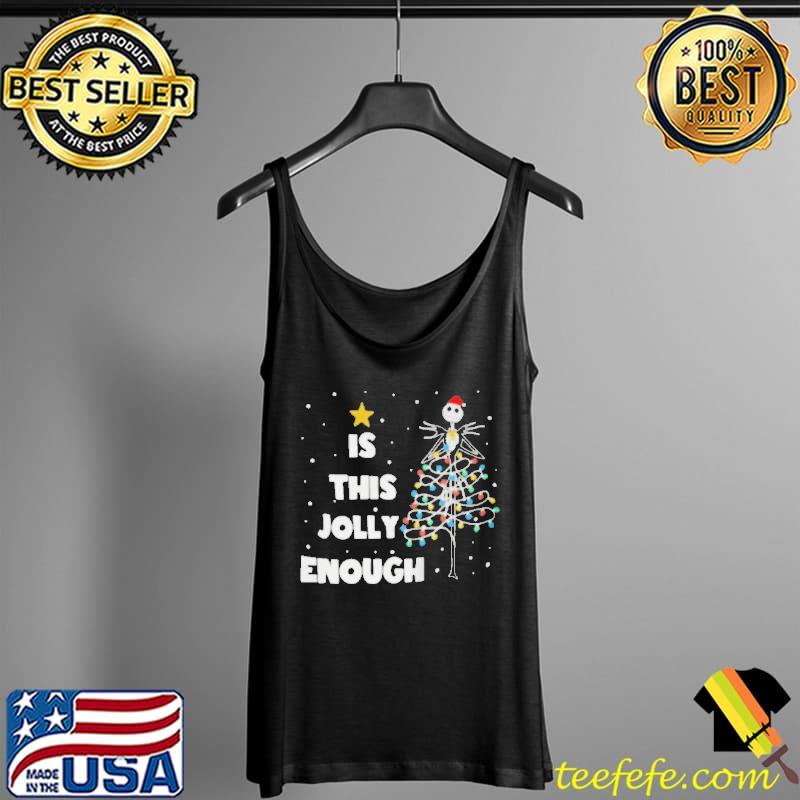 Original Is this jolly enough Tank Top Original Is this jolly enough Tank Top