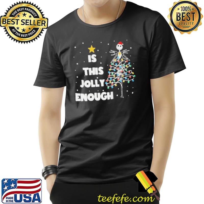 Original Is this jolly enough Unisex Original Is this jolly enough Unisex