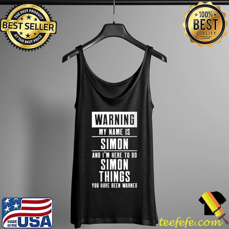 Original My Name Is Simon Funny Name Tag T- Tank Top Original My Name Is Simon Funny Name Tag T- Tank Top