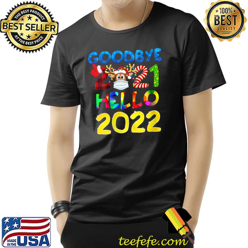 Original New Year Goodbye 2021 Hello 2022 T-shirtShirt Unisex Original New Year Goodbye 2021 Hello 2022 T-shirtShirt Unisex