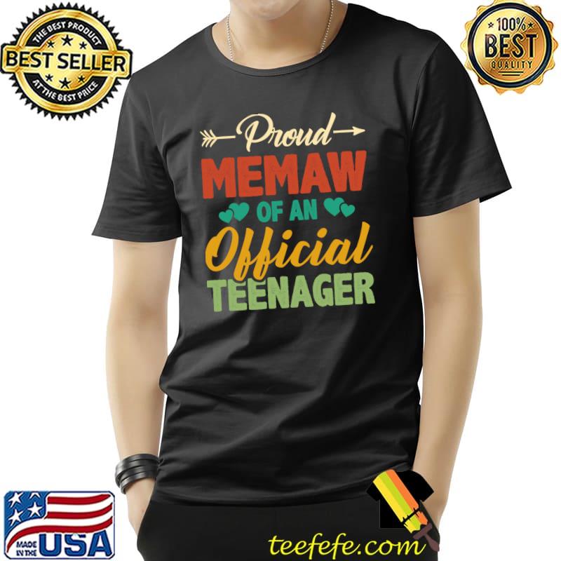 Original Proud Memaw of Official Teenager 13th Birthday 13 Years Old T- Unisex Original Proud Memaw of Official Teenager 13th Birthday 13 Years Old T- Unisex