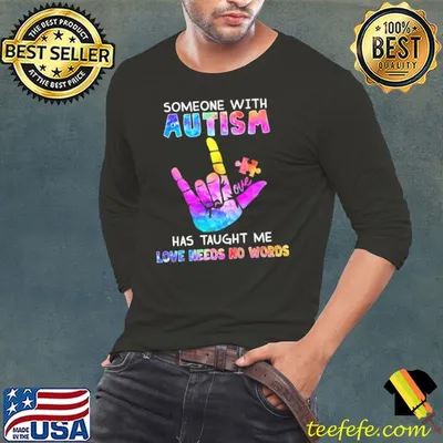 Original Someone With Autism Has Taught Me Love Needs No Words Vintage Shirt