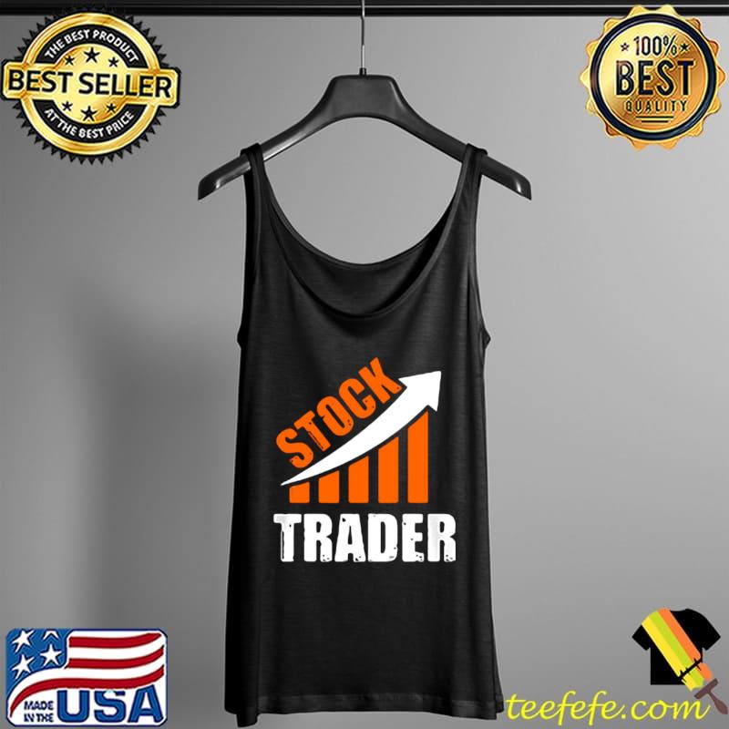 Original Stock Trader Shirt Tank Top Original Stock Trader Shirt Tank Top