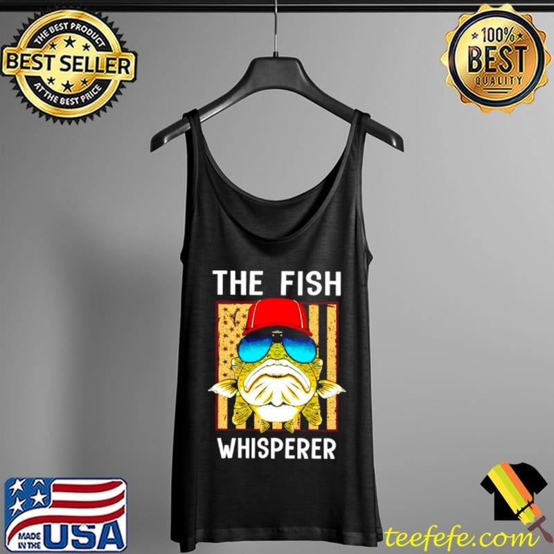 Original The Fish Whisperer American flag Tank Top Original The Fish Whisperer American flag Tank Top