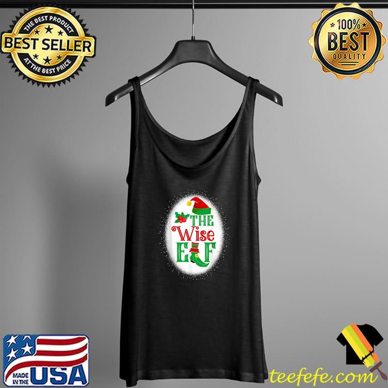 Original the Wise Elf Matching Family Christmas Elf Bleached T-Shirt Tank Top Original the Wise Elf Matching Family Christmas Elf Bleached T-Shirt Tank Top