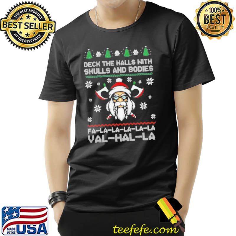 Original Viking Christmas Deck The Halls Valhalla Fa La Shirt Unisex Original Viking Christmas Deck The Halls Valhalla Fa La Shirt Unisex