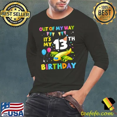 Out Of My Way It’s My 13th Birthday Aviation Airplane T Shirt