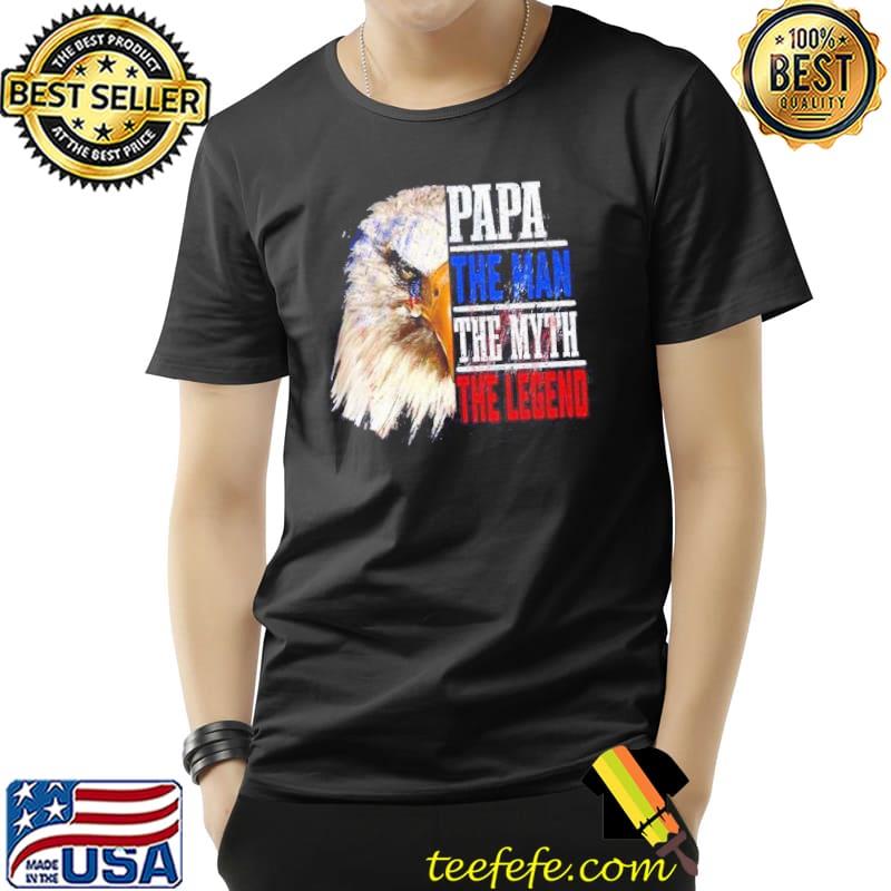 PApa The Man The Myth The Legend Eagle Shirt Unisex PApa The Man The Myth The Legend Eagle Shirt Unisex