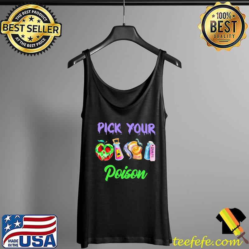 Pick Your Poison Halloween Shirt Tank Top Pick Your Poison Halloween Shirt Tank Top