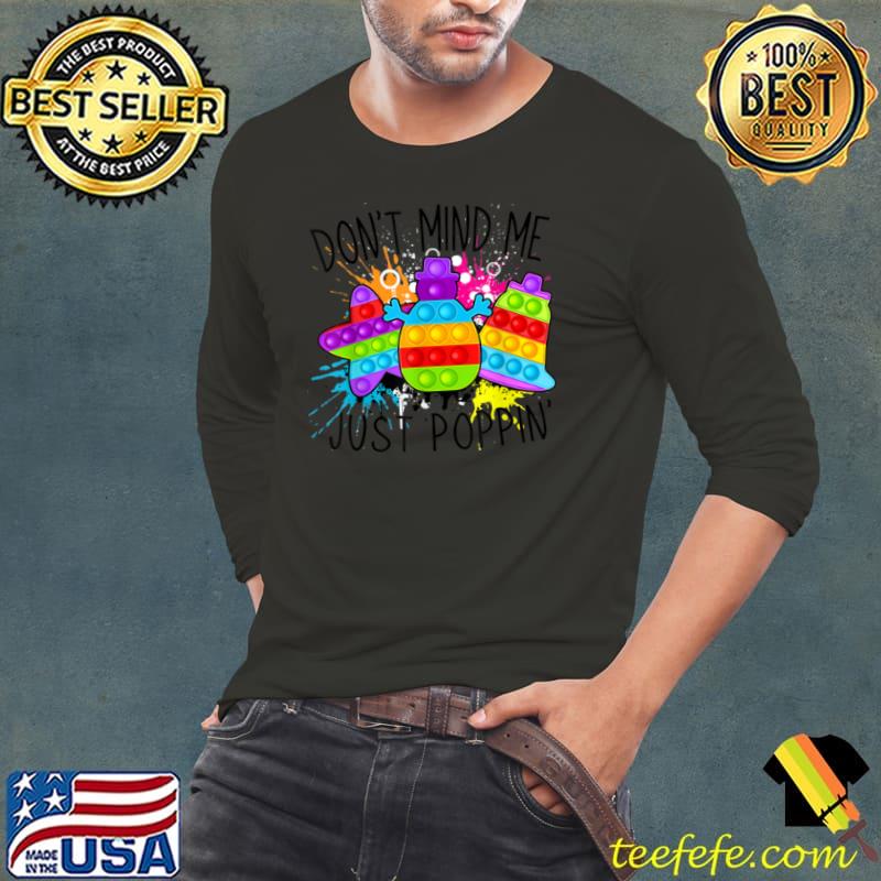 Pop It Fidget Toy Game Don’t Mind Me Just Popping Girls T Shirt
