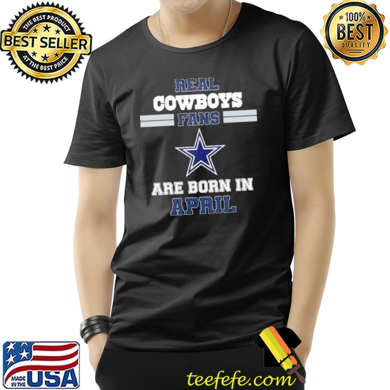 Premium april Birthday Dallas Cowboys Fans Are Bỏn In April Shirt Unisex Premium april Birthday Dallas Cowboys Fans Are Bỏn In April Shirt Unisex