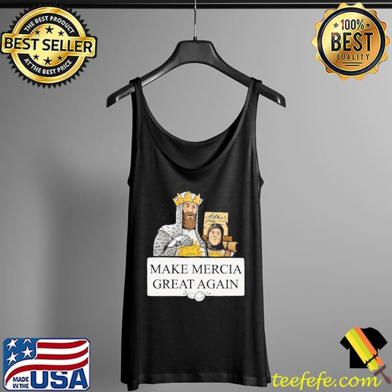 Premium Arthur Patsy 932 Make Mercia Great Again Shirt Tank Top Premium Arthur Patsy 932 Make Mercia Great Again Shirt Tank Top