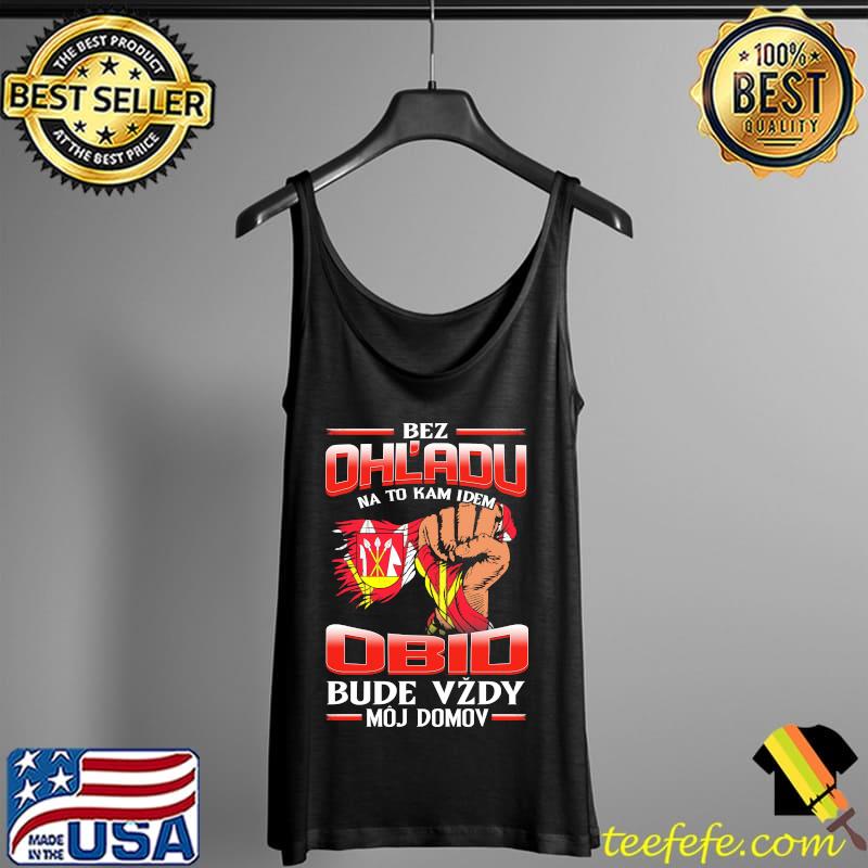 Premium bez Ohladu na to kam idem Obid bude vzdy moj domov s Tank Top Premium bez Ohladu na to kam idem Obid bude vzdy moj domov s Tank Top