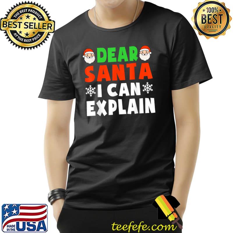 Premium Dear Santa I Can Explain Funny Christmas Shirts Kids Boys T-Shirt Unisex Premium Dear Santa I Can Explain Funny Christmas Shirts Kids Boys T-Shirt Unisex