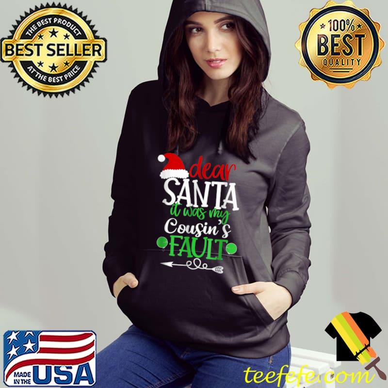 Premium Dear Santa It Was My Cousin Fault Christmas Cousin T-Shirt