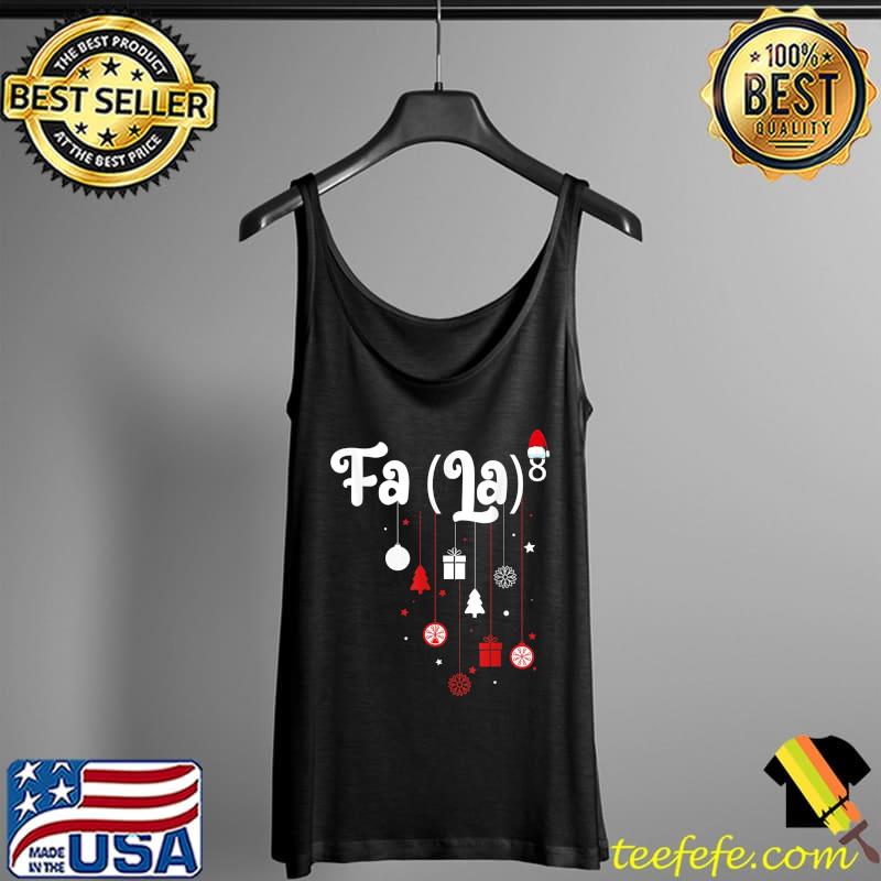 Premium fA (LA)8 Funny Christmas T Shirt Santa Fa La Math Teacher T-Shirt Tank Top Premium fA (LA)8 Funny Christmas T Shirt Santa Fa La Math Teacher T-Shirt Tank Top