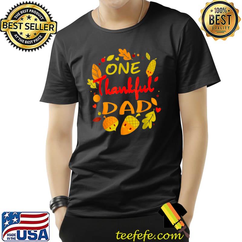 Premium Family Daddy Thanksgiving Matching One Thankful Dad T- Unisex Premium Family Daddy Thanksgiving Matching One Thankful Dad T- Unisex