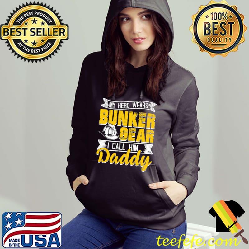 Premium Firefighter – My Hero Wears Bunker Gear I Call Him Daddy Shirts