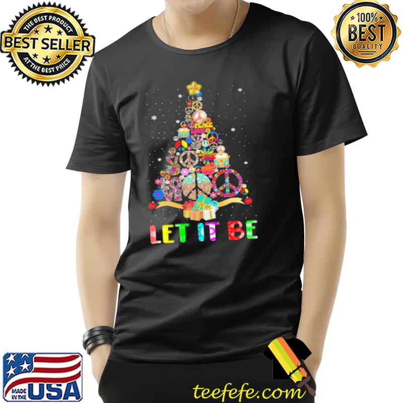 Premium Hippie Let It Be Peace Love Christmas Tree Christmas Shirt Unisex Premium Hippie Let It Be Peace Love Christmas Tree Christmas Shirt Unisex