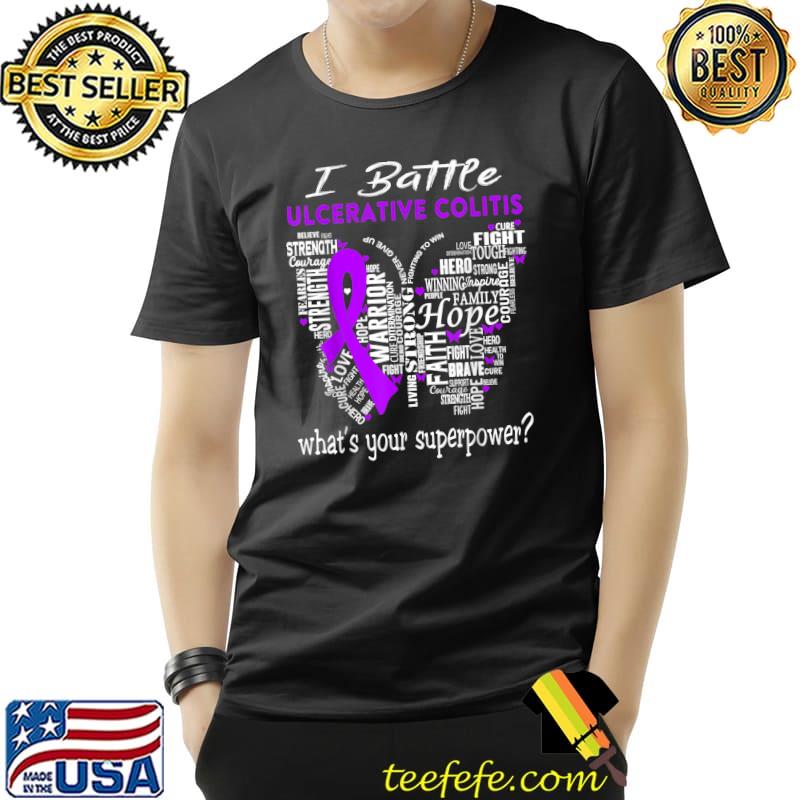 Premium I Battle Ulcerative Colitis What's Your Superpower T-Shirt Unisex Premium I Battle Ulcerative Colitis What's Your Superpower T-Shirt Unisex