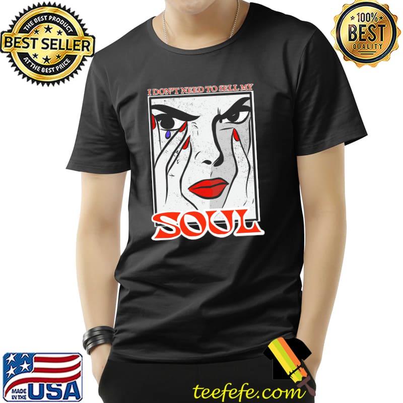 Premium I Don’t Need To Sell My Soul Billie Eilish Unisex T-Shirt Unisex Premium I Don’t Need To Sell My Soul Billie Eilish Unisex T-Shirt Unisex