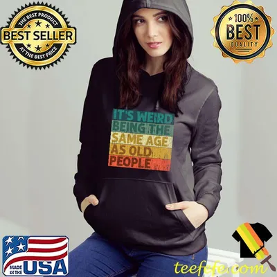 Premium It's Weird Being The Same Age As Old People Sarcastic Retro T-shirt