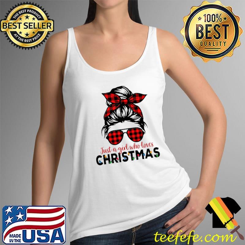 Premium Just a Girl Who Loves Christmas Women Messy Bun Buffalo T- Tank Top Premium Just a Girl Who Loves Christmas Women Messy Bun Buffalo T- Tank Top