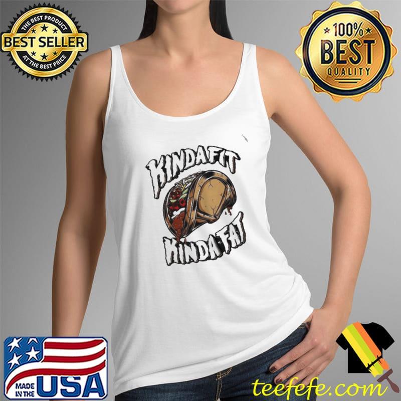 Premium Kinda fit kinda fat taco Tank Top Premium Kinda fit kinda fat taco Tank Top