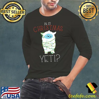 Premium mel F. Arts - Is It Christmas Yeti Punny Winter Holiday T-Shirt