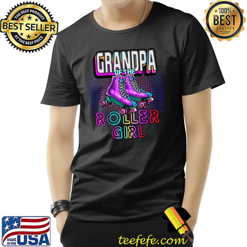 Premium Mens Grandpa Roller Girl Roller Skating Birthday Matching Family T-Shirt Unisex Premium Mens Grandpa Roller Girl Roller Skating Birthday Matching Family T-Shirt Unisex